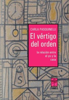El vértigo del orden / Carla Pasquinelli