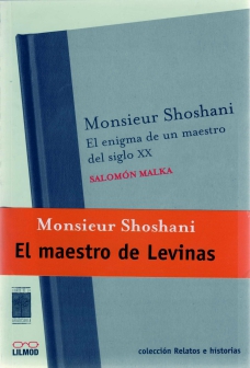 Monsieur Shoshani. El enigma de un maestro del siglo XX / Salomón Malka