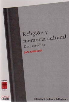 Religión y memoria cultural / Jan Assmann